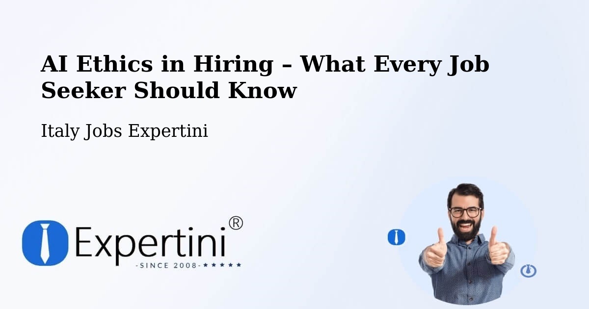 AI Ethics in Recruitment & Hiring – Latina - Latina, Italy Jobs Expertini