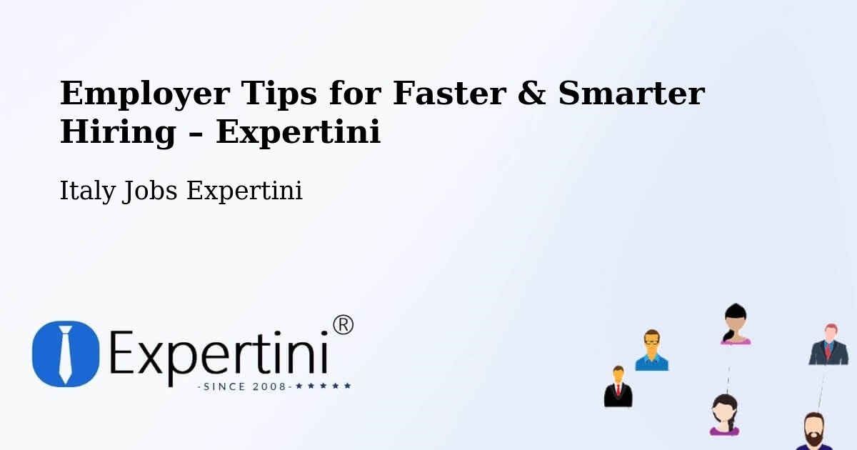 Employer Tips for Hiring & Recruitment – Latina - Latina, Italy Jobs Expertini
